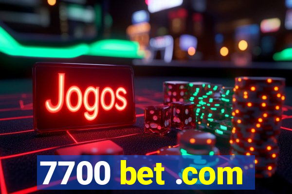 7700 bet .com